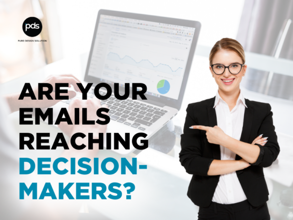 Are your emails reaching decision-makers? - Pure Design Solution